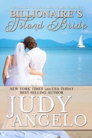 Cover of the book Billionaire's Island Bride by Judy Angelo