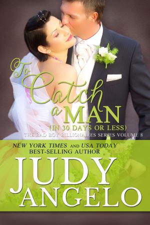 Book cover of To Catch a Man (in 30 Days or Less)