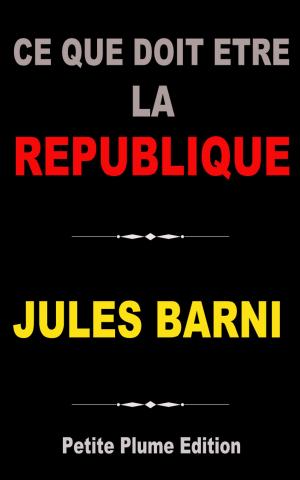 Cover of Ce que doit être la république