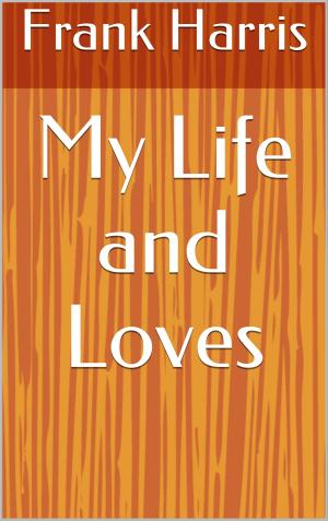 Cover of the book My Life and Loves by Saint-Just