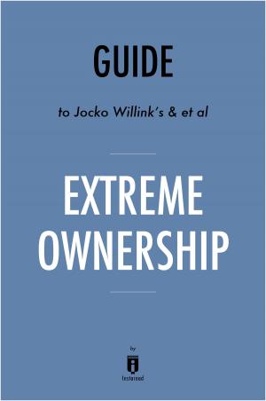 Book cover of Guide to Jocko Willink’s & et al Extreme Ownership by Instaread