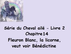 Cover of Fleuron Blanc, la licorne, veut voir Bénédictine