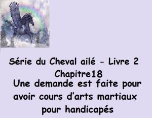 Cover of the book Une demande est faite pour avoir cours d’arts martiaux pour handicapés by Claudette Duchesne (Czara)