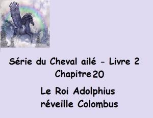 Cover of the book Le Roi Adolphius réveille Colombus by Claudette Duchesne (Czara)