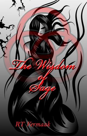Cover of the book The Wisdom of Sage by Mary Frances Cavallaro, K.L. Dimago, Tess Lynne, Peter Andrew Sacco