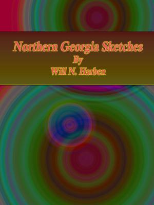 Cover of the book Northern Georgia Sketches by Edgar C. Middleton