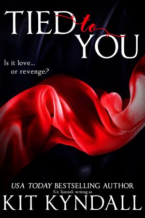 Cover of the book Tied To You by Kit Kyndall