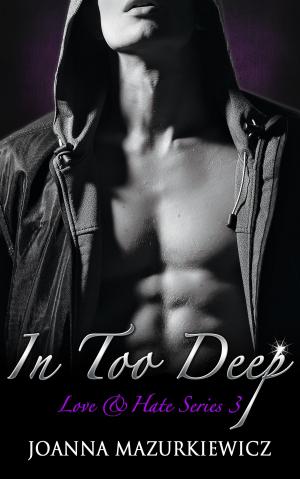 Cover of the book In Too Deep (Love & Hate #3) by Susan Slater