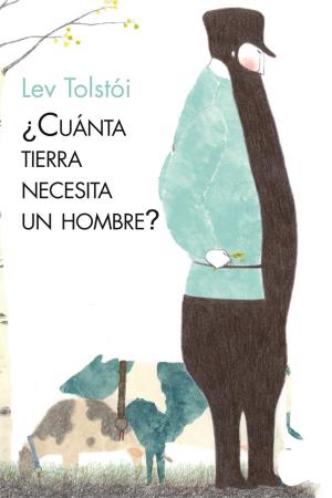 Cover of Cuanta tierra necesita un hombre (Ilustrado)