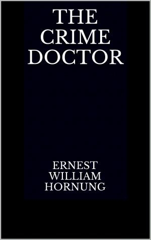 Cover of the book The Crime Doctor by Jacques Boucher de Perthes