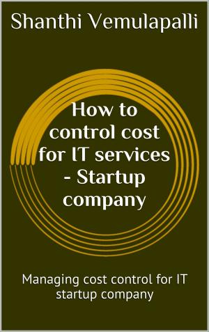 Book cover of How to control cost for IT services - Startup Company