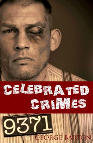 Cover of the book Celebrated Crimes by Ralph Scott