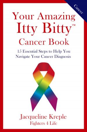 Cover of the book Your Amazing Itty Bitty Cancer Book by SHARON AMERSON