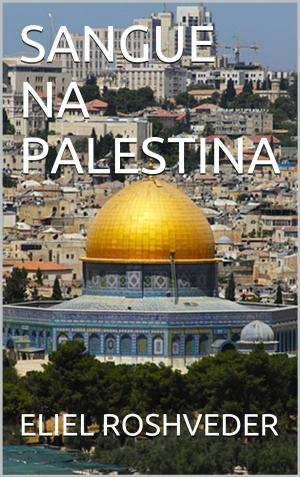 Cover of the book SANGUE NA PALESTINA by Alan D.D.