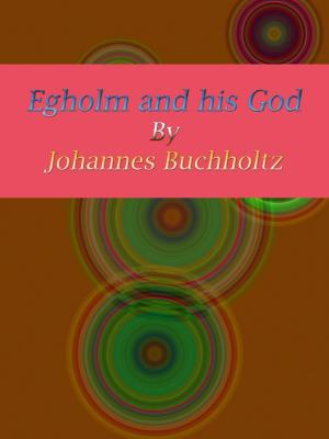 Cover of the book Egholm and his God by George Payne Rainsford James