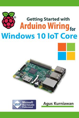 Book cover of Getting Started with Arduino Wiring for Windows 10 IoT Core