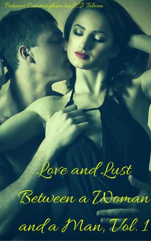 Cover of the book Love and Lust Between a Woman and a Man, Vol. 1 by Debbie Sizemore