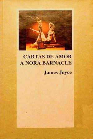 Book cover of Cartas de amor a Nora Barnacle - Espanol