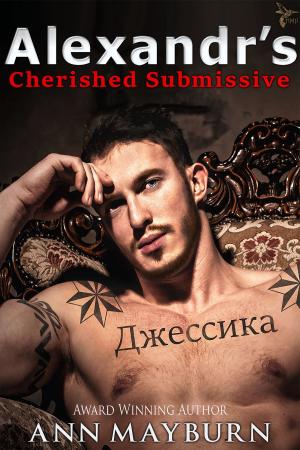Cover of the book Alexandr's Cherished Submissive by Taylor Kinney