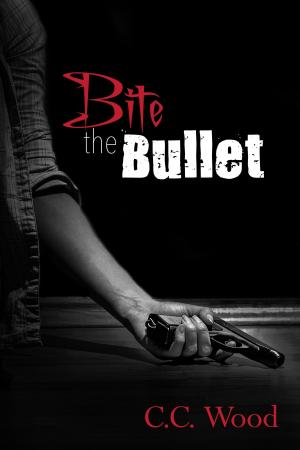 Cover of the book Bite the Bullet by C.C. Wood