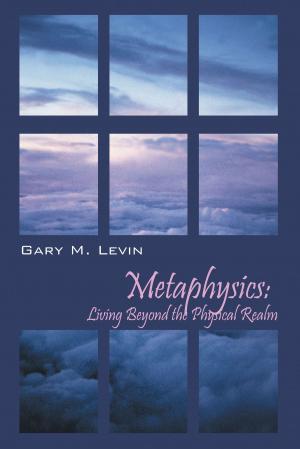 Cover of the book Metaphysics: Living Beyond the Physical Realm by Gary Smith