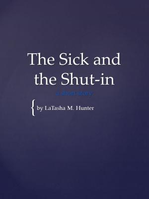 Cover of the book The Sick and the Shut-in by F. E. Hubert