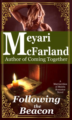 Cover of the book Following the Beacon by Meyari McFarland