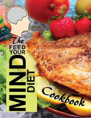 Cover of The Feed Your Mind Diet Cookbook
