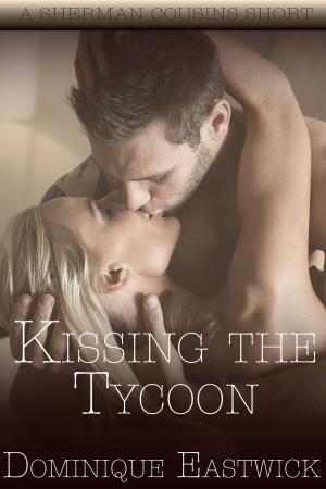 Cover of the book Kissing The Tycoon by June Finch