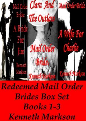 Book cover of Mail Order Bride: Redeemed Mail Order Brides Box Set - Books 1-3: A Clean Historical Mail Order Bride Western Victorian Romance Collection
