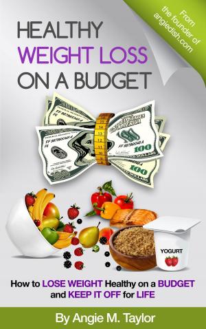 Cover of the book Healthy Weight Loss on a Budget by Patricia Bragg and Paul Bragg