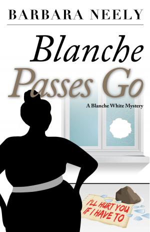 Cover of the book Blanche Passes Go by Barbara Neely
