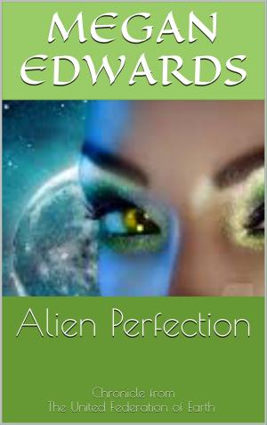 Cover of the book Alien Perfection by Justin CP Kelly