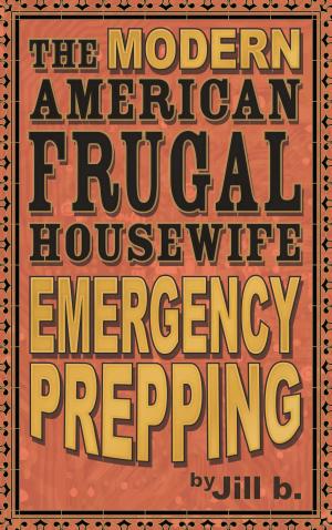 Cover of the book The Modern American Frugal Housewife by Stephen Woodfin, Caleb Pirtle III