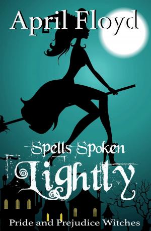 Cover of the book Spells Spoken Lightly by J. A. O'Donoghue