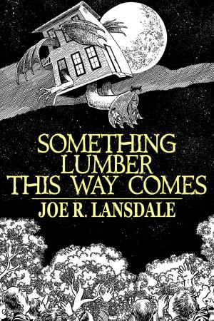 Cover of the book Something Lumber This Way Comes by Al Sarrantonio