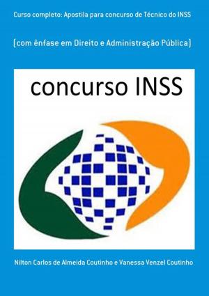 Cover of the book Curso Completo: Apostila Para Concurso De Técnico Do Inss by Emanoel Reis