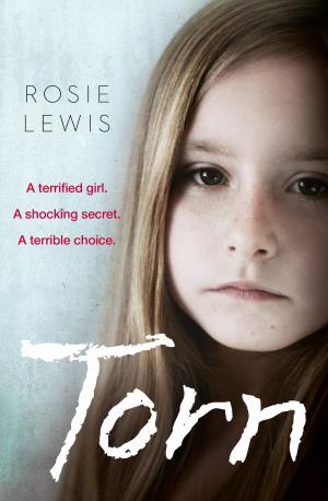Cover of the book Torn: A terrified girl. A shocking secret. A terrible choice. by Richard Moore