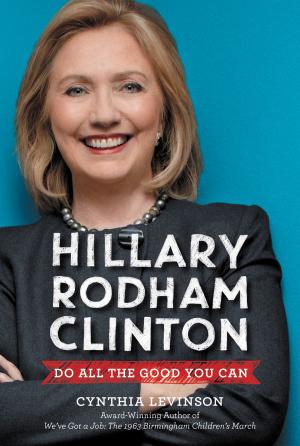 Cover of the book Hillary Rodham Clinton: Do All the Good You Can by Kiki Sullivan