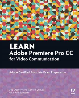 Cover of the book Learn Adobe Premiere Pro CC for Video Communication by Brad Dayley