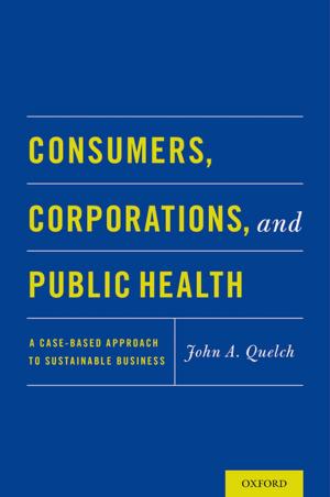 Cover of the book Consumers, Corporations, and Public Health by Steven A. Safren, Carol A. Perlman, Susan Sprich, Michael W. Otto
