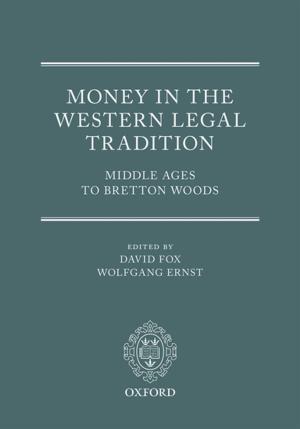 Cover of the book Money in the Western Legal Tradition by David Rodin ; Henry Shue