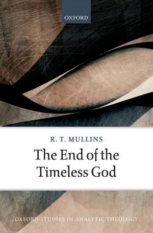 Cover of the book The End of the Timeless God by Martin Ekvad, Paul van der Kooij, Bart Kiewiet, Gert Würtenberger