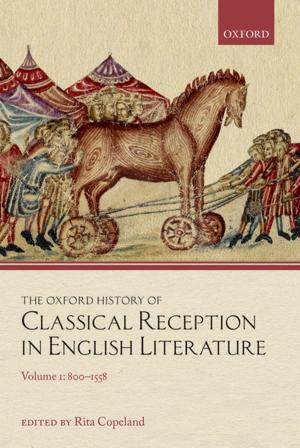 Cover of The Oxford History of Classical Reception in English Literature