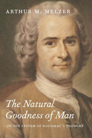 Cover of the book The Natural Goodness of Man by Stephen L. Elkin