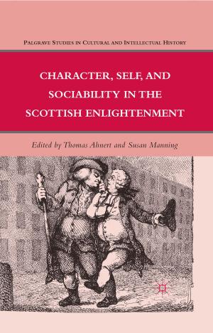 Cover of the book Character, Self, and Sociability in the Scottish Enlightenment by Jacqueline L. Hazelton