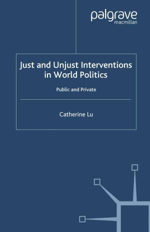 Cover of the book Just and Unjust Interventions in World Politics by H. Kennedy