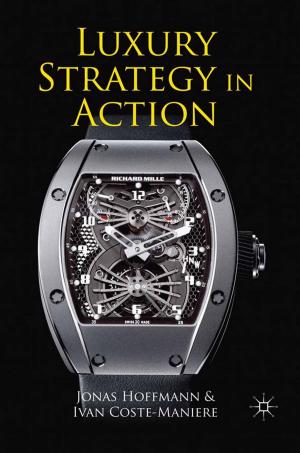 Cover of the book Luxury Strategy in Action by Stephen Barber
