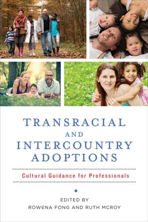 Cover of the book Transracial and Intercountry Adoptions by Zheng Wang