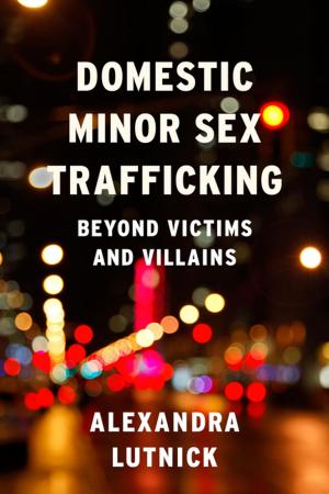 Cover of the book Domestic Minor Sex Trafficking by Richard Schechner